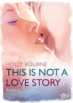 ISBN 9783423715850: This is not a love story – Roman