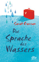 Sarah Crossan: Die Sprache des Wassers Sarah Crossan: Die Sprache des Wassers