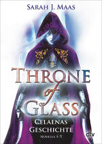 ISBN 9783423717588: Throne of Glass – Celaenas Geschichte – Roman