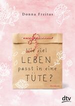 ISBN 9783423718059: Wie viel Leben passt in eine Tüte? : Roman