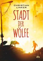 ISBN 9783423718943: Stadt der Wölfe : Spannende Abenteuergeschichte ab 10