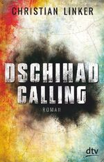 ISBN 9783423740159: Dschihad Calling (vom Autor signiert)