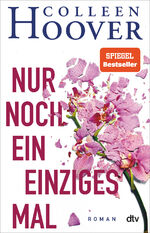 Colleen Hoover: Nur noch ein einziges Ma Colleen Hoover: Nur noch ein einziges Ma