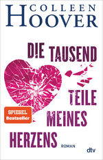 ISBN 9783423740418: Die tausend Teile meines Herzens – Roman | Die deutsche Ausgabe von ›Without Merit‹