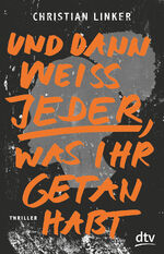 ISBN 9783423740425: Und dann weiß jeder, was ihr getan habt