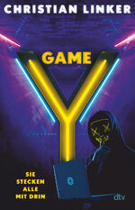 ISBN 9783423740760: Y-Game - Sie stecken alle mit drin - Spannender Gamer-Verschwörungsthriller