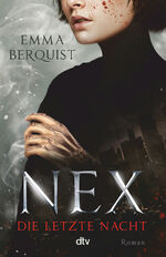 ISBN 9783423740944: Nex – Die letzte Nacht: Mysteriöse Urban Fantasy