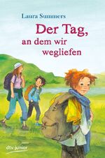 ISBN 9783423760416: Der Tag, an dem wir wegliefen