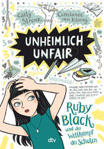 ISBN 9783423763615: Unheimlich unfair – Ruby Black und der Wettkampf der Schulen: Witzig illustrierte Freundschaftsgeschichte ab 10 (Ruby Black-Reihe, Band 3)