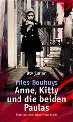 ISBN 9783423780582: Anne, Kitty und die beiden Paulas : Bilder aus dem Leben Anne Franks