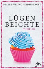 Laget, Didier, Dölling, Beate: Lügenbeic Laget, Didier, Dölling, Beate: Lügenbeic