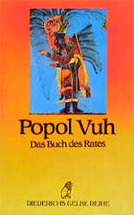 ISBN 9783424005783: Popol Vuh – Das Buch des Rates. Mythos und Geschichte der Maya