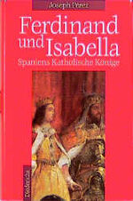 ISBN 9783424012385: Ferdinand und Isabella – Spaniens Katholische Könige