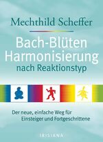 ISBN 9783424150032: Bach-Blüten nach Reaktionstyp : der neue Einstieg in das Bach-Blüten-System