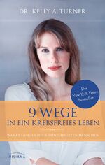 ISBN 9783424152685: 9 Wege in ein krebsfreies Leben - Wahre Geschichten von geheilten Menschen