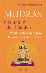 Volker Christmann: Mudras – Heilung in d