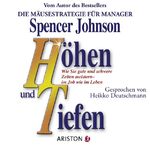 ISBN 9783424200218: Höhen und Tiefen - Wie Sie gute und schwere Zeiten meistern - im Job wie im Leben