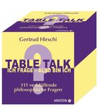 ISBN 9783424200430: Table Talk - Ich frage, also bin ich - 111 verblüffende philosophische Fragen