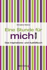 ISBN 9783424200607: Eine Stunde für mich! - Das Inspirations- und Ausfüllbuch - bk605