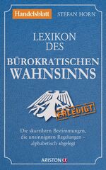 ISBN 9783424200874: Lexikon des bürokratischen Wahnsinns – Die skurrilsten Bestimmungen, die unsinnigsten Regelungen – alphabetisch abgelegt