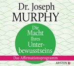 ISBN 9783424201307: Die Macht Ihres Unterbewusstseins