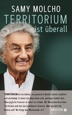 ISBN 9783424202434: Territorium ist überall - Territorium kann ein physisches oder geistiges Gebiet sein. Wir brauchen Territorien und ihre Grenzen. Aber wo hört die Grenze auf? Wo fängt das Miteinander an?