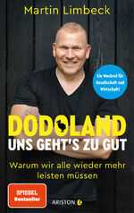 ISBN 9783424202618: Dodoland - uns geht’s zu gut! - warum wir alle wieder mehr leisten müssen