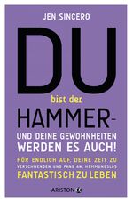 Jen Sincero: Du bist der Hammer – und de