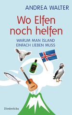 Wo Elfen noch helfen – Warum man Island einfach lieben muss