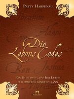 ISBN 9783424630176: Die Lebenscodes - Ein Geheimnis, das Ihr Leben für immer verändern kann