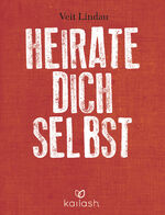 ISBN 9783424630732: Heirate dich selbst - Wie radikale Selbstliebe unser Leben revolutioniert - Mit CD