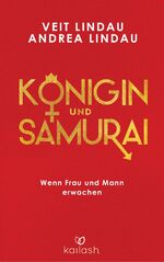 Königin und Samurai – Wenn Frau und Mann erwachen