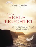 ISBN 9783424631289: Deine Seele leuchtet : mit der Weisheit der Engel durch das Jahr.