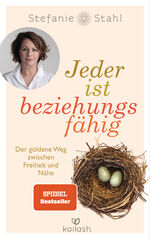 ISBN 9783424631395: Jeder ist beziehungsfähig : Der goldene Weg zwischen Freiheit und Nähe.