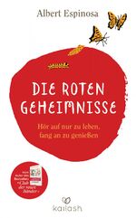 ISBN 9783424631418: Die roten Geheimnisse - Hör auf nur zu leben, fang an zu genießen