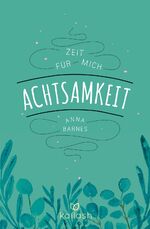 ISBN 9783424631623: Achtsamkeit: Zeit für mich 4