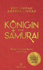 ISBN 9783424631722: Königin und Samurai - Wenn Frau und Mann erwachen - Limitierte Geschenkausgabe mit CD