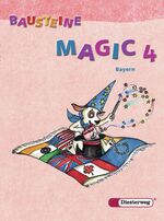 ISBN 9783425021720: BAUSTEINE Magic / Bausteine Magic - Ausgabe 2005 für Bayern - Ausgabe 2005 für Bayern / Textbook 4