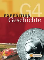 Expedition Geschichte: Ausgabe G,, [Vierbändige Ausgabe] / 4., Von der Nachkriegszeit bis zur Gegenwart