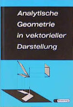 ISBN 9783425050027: Analytische Geometrie in vektorieller Darstellung