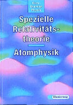 ISBN 9783425050546: Kursthemen Physik / Spezielle Relativitätstheorie - Atomphysik – Auf der Grundlage der "Einführung in die Physik" von Roman Sexl,...