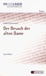 ISBN 9783425060804: Grundlagen und Gedanken zum Verstaündnis des Dramas: Friedrich Dürrenmat, Der Besuch der alten Dame