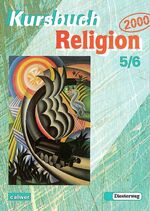 ISBN 9783425078786: Kursbuch Religion 2000 - Arbeitsbuch für höheres Lernniveau / Arbeitsbuch 5 / 6