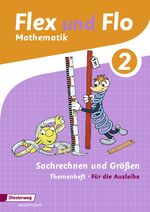 ISBN 9783425135540: Flex und Flo - Ausgabe 2014 - Themenheft Sachrechnen und Größen 2 Für die Ausleihe