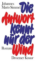 ISBN 9783426190333: Die Antwort kennt nur der Wind Johannes Mario Simmel ; z n?meckého originálu p?eložila V?ra a Karel Houbovi