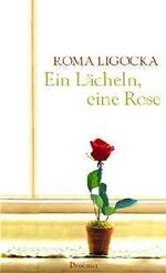 ISBN 9783426195789: Ein Lächeln, Eine Rose