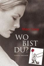 ISBN 9783426196144: Wo bist Du? - Liebesroman (Franz. Originaltitel war: Où es-tu?)