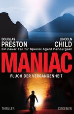 ISBN 9783426197233: Maniac - Fluch der Vergangenheit - Ein neuer Fall für Special Agent Pendergast