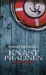 Simone Buchholz: Knastpralinen [Neubuch]