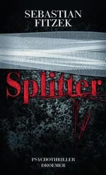 ISBN 9783426198476: Splitter - Psychothriller